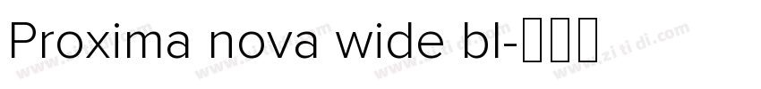 Proxima nova wide bl字体转换